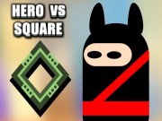 Play HERO vs SQUARE On FOG.COM